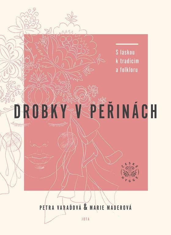 Drobky v peřinách - Petra Varaďová, Marie Maderová
