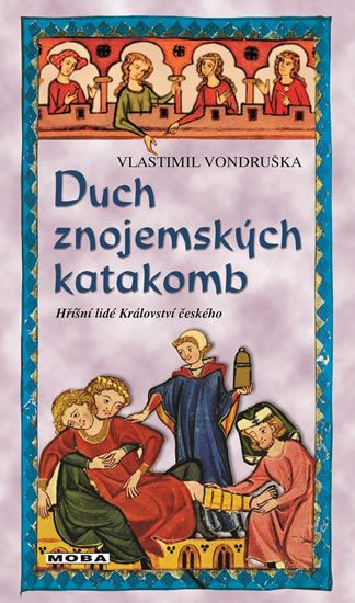 Obrázek produktu: Duch znojemských katakomb - Hříšní lidé Království českého