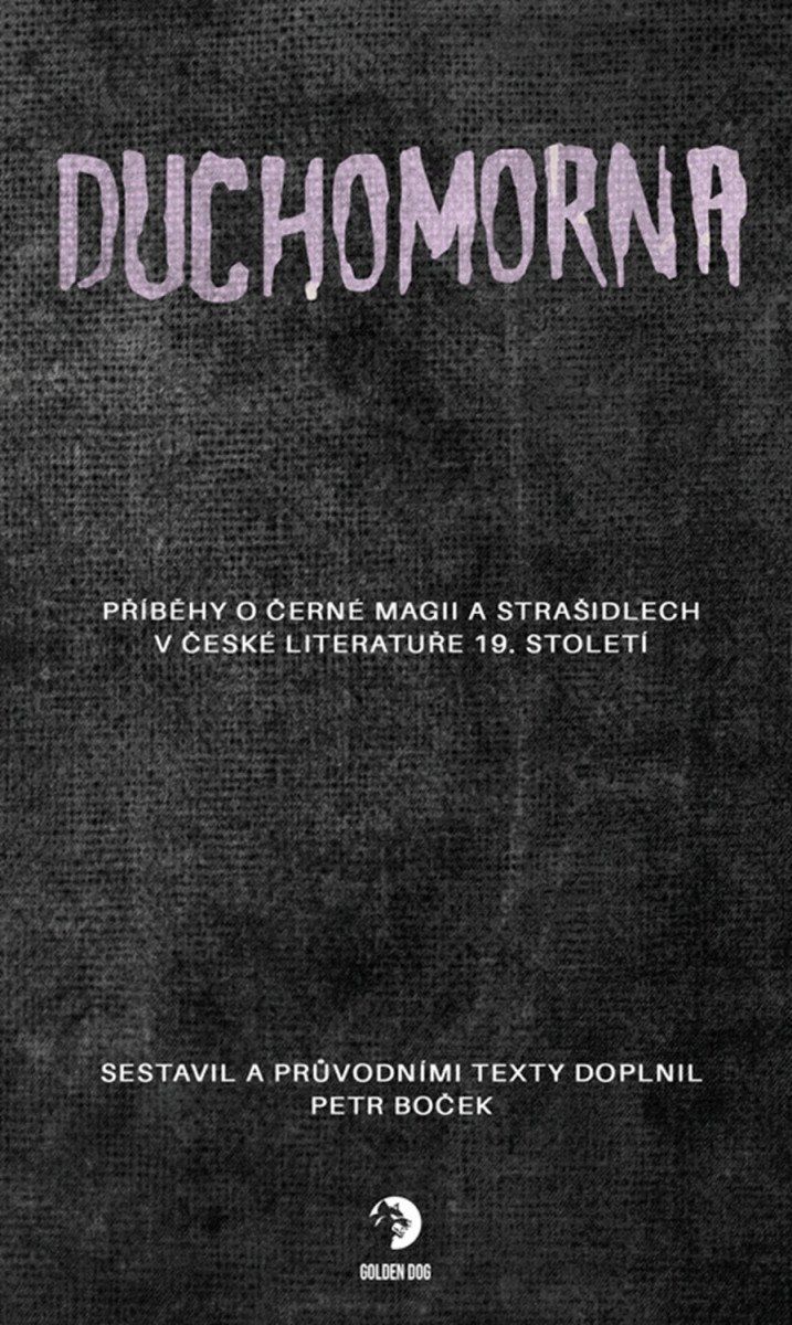 Duchomorna - Příběhy o černé magii a strašidlech v české literatuře 19. století