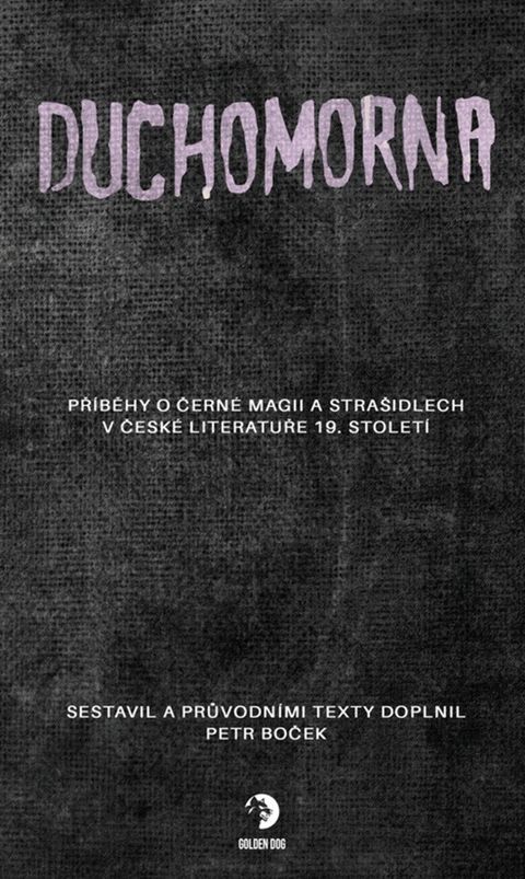 Obrázek produktu: Duchomorna - Příběhy o černé magii a strašidlech v české literatuře 19. století