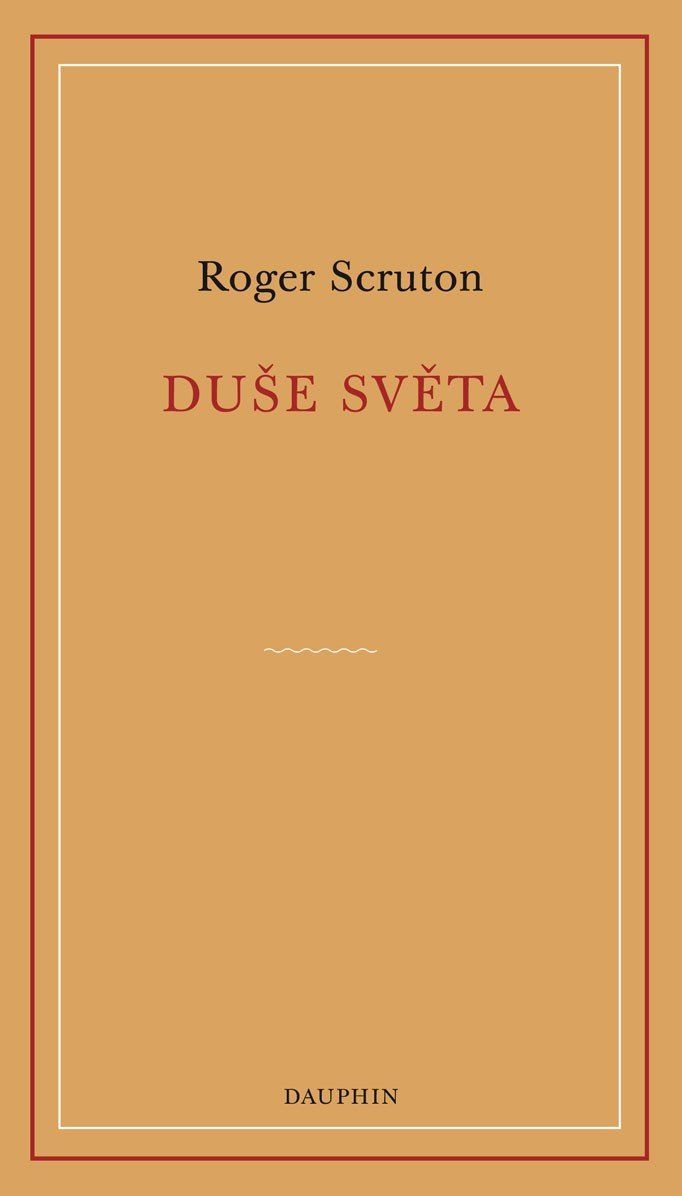 Duše světa - Roger Scruton