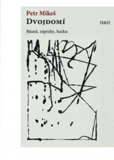 Obrázek produktu: Dvojdomí - Básně, zápisky, haiku