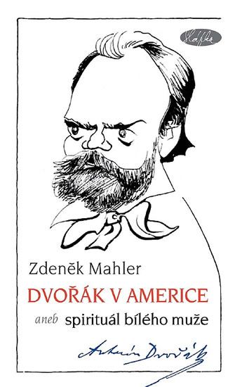 Obrázek produktu: Dvořák v Americe – Spirituál bílého muže