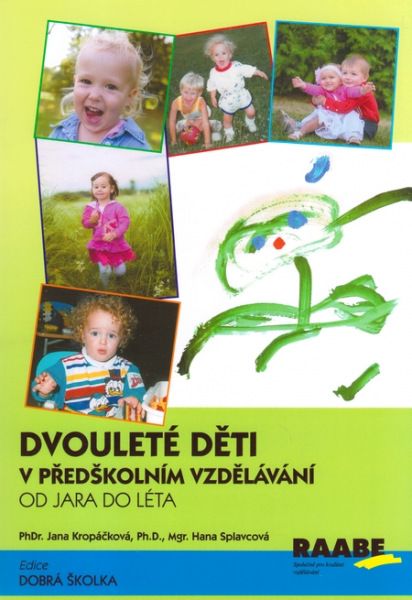 Dvouleté děti v předškolním vzdělávání II - Jana Kropáčková, Hana Splavcová