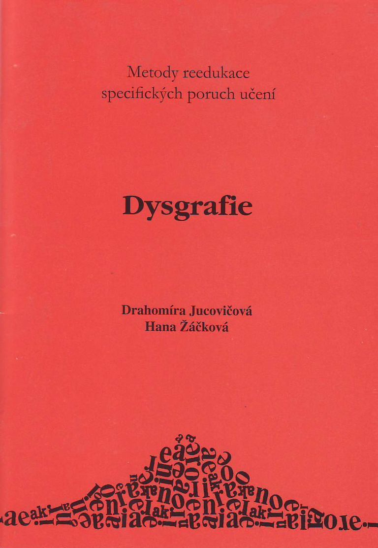 Levně Dysgrafie - metody reedukace specifických poruch učení