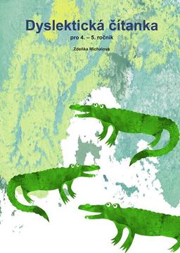 Obrázek produktu: Dyslektická čítanka pro 4. - 5. ročník