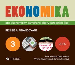 Obrázek produktu: Ekonomika 3 - Peníze a financování