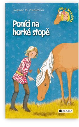 Obrázek produktu: Ela a Mrkvička – Poníci na horké stopě