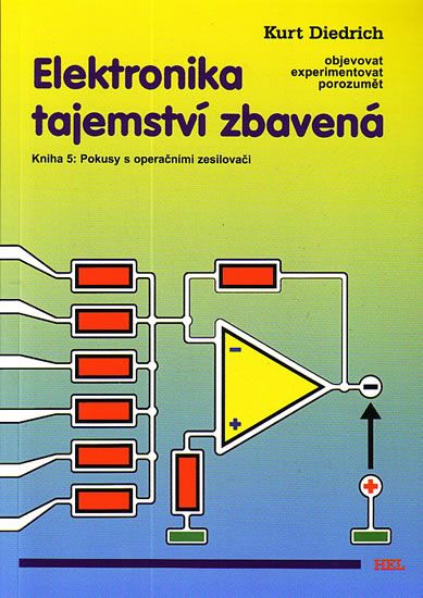 Obrázek produktu: Elektronika tajemství zbavená 5 - Pokusy s operačními zesilovači