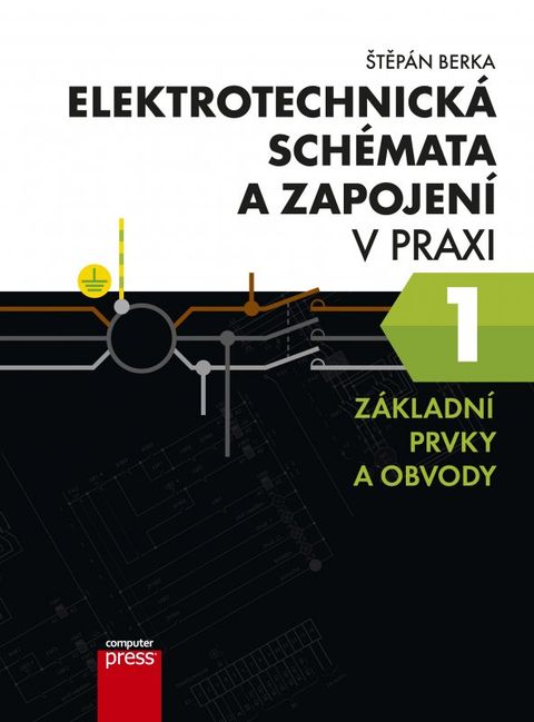 Obrázek produktu: Elektrotechnická schémata a zapojení v praxi 1