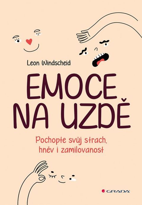Obrázek produktu: Emoce na uzdě - Pochopte svůj strach, hněv i zamilovanost