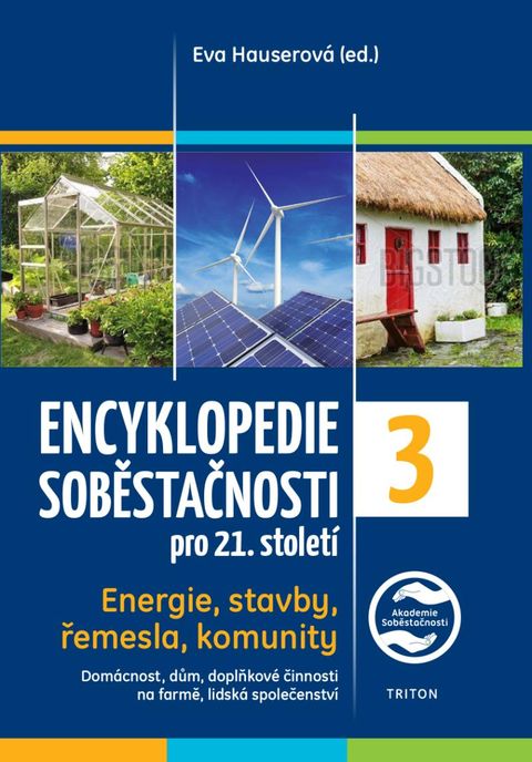Obrázek produktu: Encyklopedie soběstačnosti pro 21. století 3. díl - Energie, stavby, řemesla, komunity