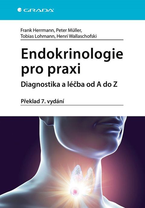 Obrázek produktu: Endokrinologie pro praxi - Diagnostika a léčba od A do Z