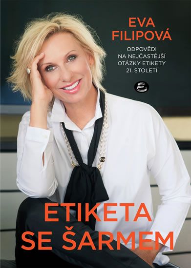 Obrázek produktu: Etiketa se šarmem - Odpovědi na nejčastější otázky etikety 21. století