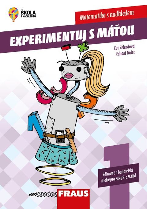 Obrázek produktu: Experimentuj s Máťou – zábavné a badatelské úlohy pro žáky 8. a 9. tříd - 1. díl