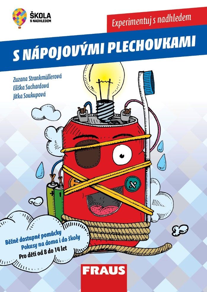 Experimentuj s nadhledem s nápojovými plechovkami – pokusy na doma i do školy pro děti od 8 do 14 let Fraus