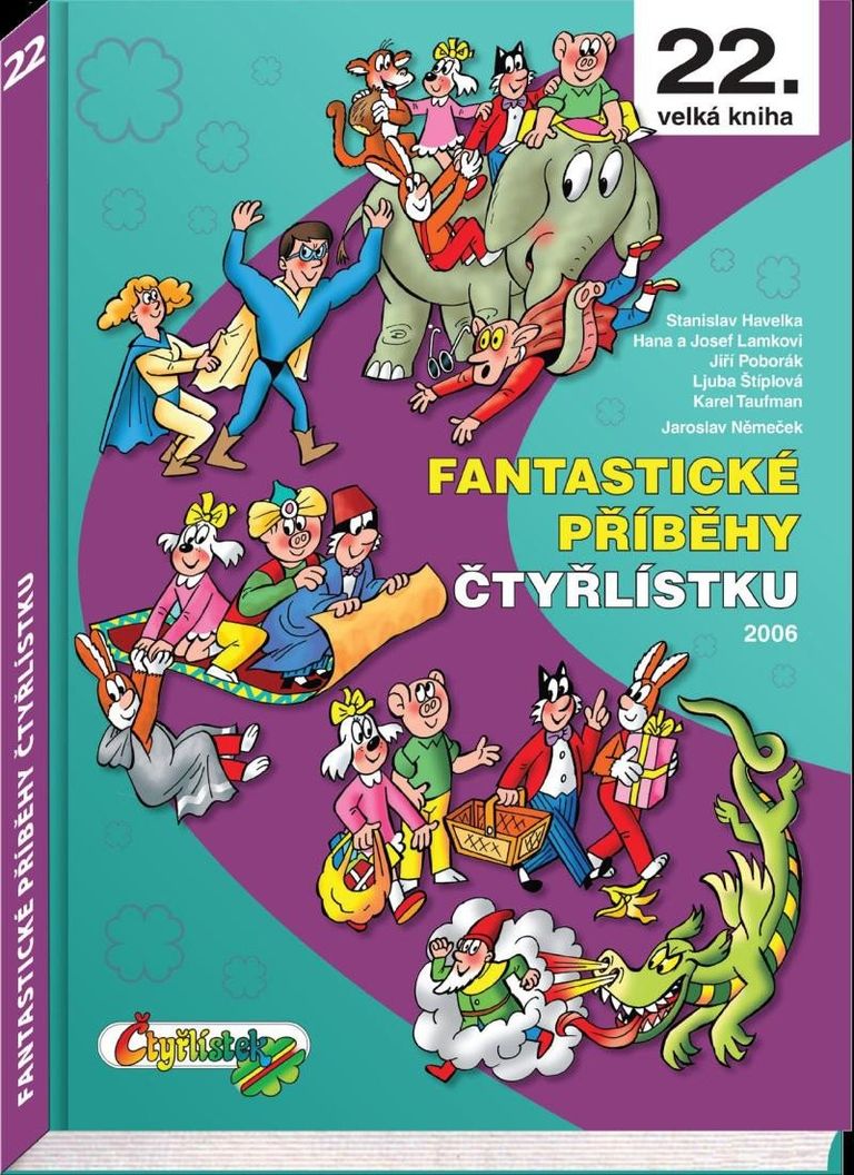 Fantastické příběhy Čtyřlístku - Hana Lamková, Ljuba Štíplová, Josef Lamka, Jiří Poborák, Stanislav Havelka, Jaroslav Němeček