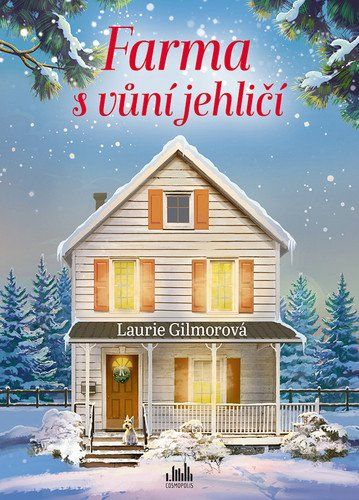 Farma s vůní jehličí - Laurie Gilmore