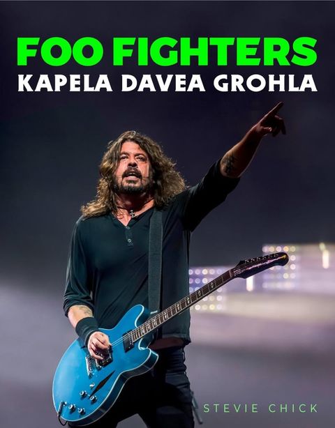 Obrázek produktu: Foo Fighters - Kapela Davea Grohla