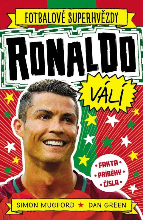 Obrázek produktu: Fotbalové superhvězdy Ronaldo válí - Fakta, příběhy, čísla