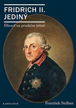 Obrázek produktu: Fridrich II. Jediný - Filozof na pruském trůně