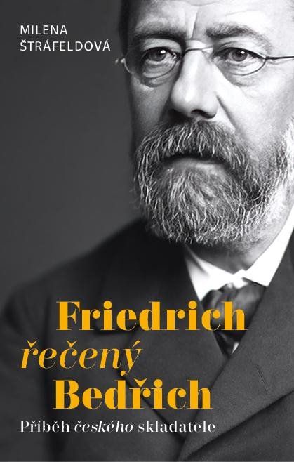 Obrázek produktu: Friedrich řečený Bedřich - Příběh českého skladatele