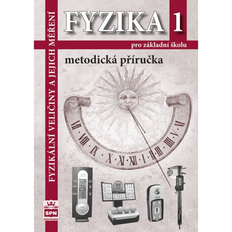Fyzika 1 pro ZŠ - Fyzikální veličiny a jejich měření - metodická příručka