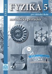 Fyzika 5 pro ZŠ - Energie - metodická příručka
