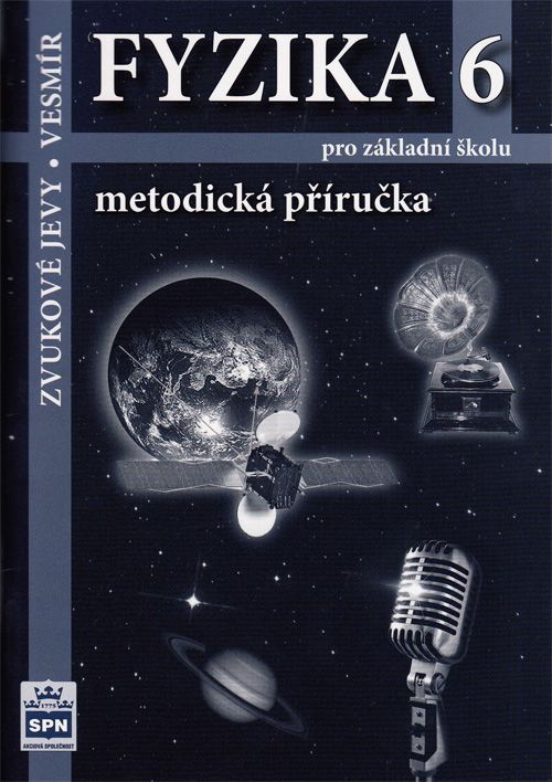 Fyzika 6 pro základní školy Metodická příručka SPN - pedagog. nakladatelství