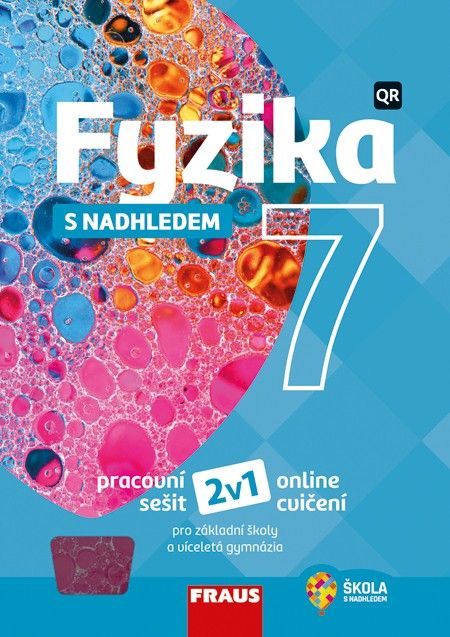 Fyzika 7 s nadhledem 2v1 - hybridní pracovní sešit