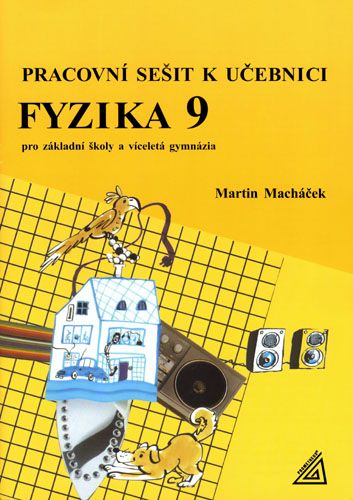 Obrázek produktu: Fyzika 9 pro ZŠ a víceletá gymnázia - Pracovní sešit