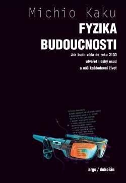 Fyzika budoucnosti - Michio Kaku