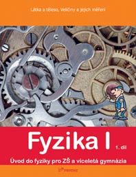 Obrázek produktu: Fyzika I - 1.díl - učebnice - Úvod do fyziky