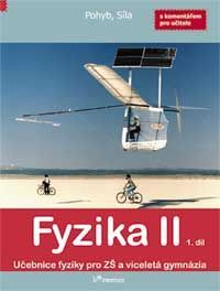 Levně Fyzika II - 1.díl - učebnice s komentářem pro učitele