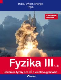 Fyzika III – 1. díl - učebnice s komentářem pro učitele