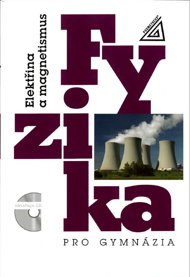 Levně Fyzika pro gymnázia - Elektřina a magnetismus
