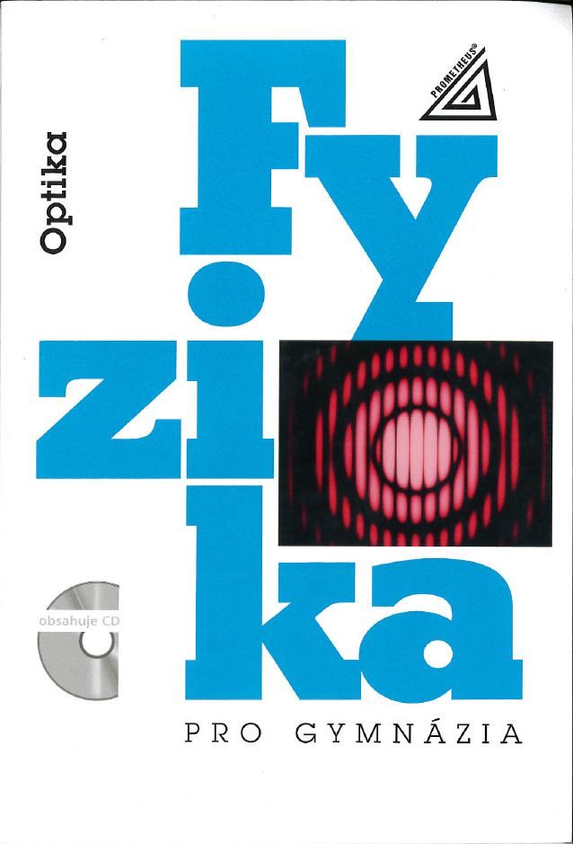 Fyzika pro gymnázia - Optika - Oldřich Lepil