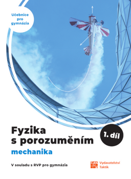 Obrázek produktu: Fyzika s porozuměním 1.díl - Mechanika