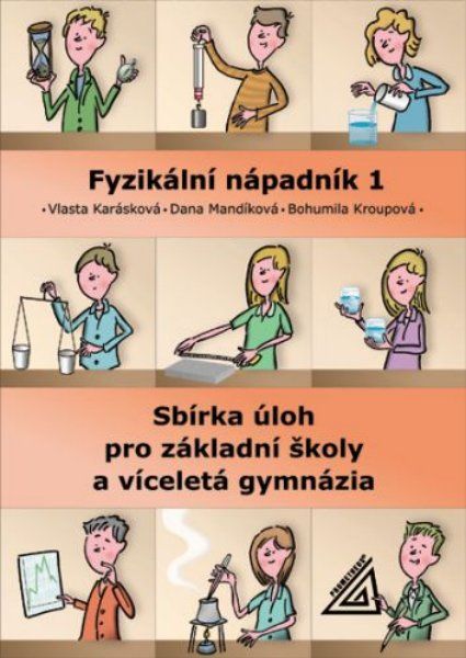 Fyzikální nápadník 1 - sbírka úloh pro ZŠ Prometheus nakladatelství