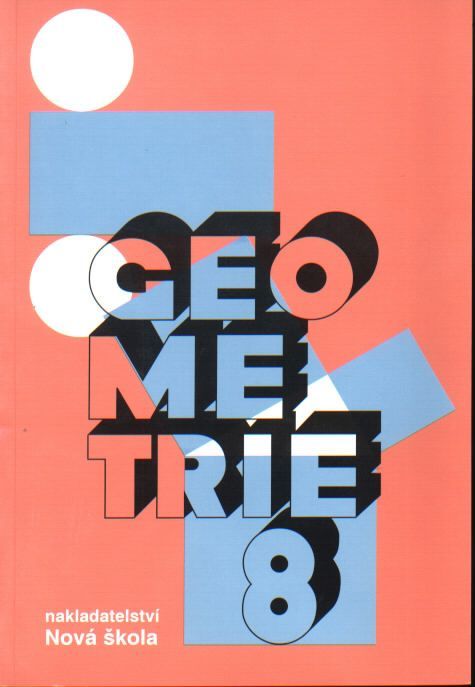 Geometrie 8 – učebnice - Zdena Rosecká, Arnošt Míček (8-20) Nakladatelství Nová škola Brno