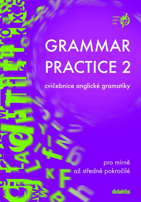 Obrázek produktu: Grammar Practise 2 - pro mírně až středně pokročilé
