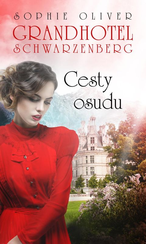 Obrázek produktu: Grandhotel Schwarzenberg - Cesty osudu