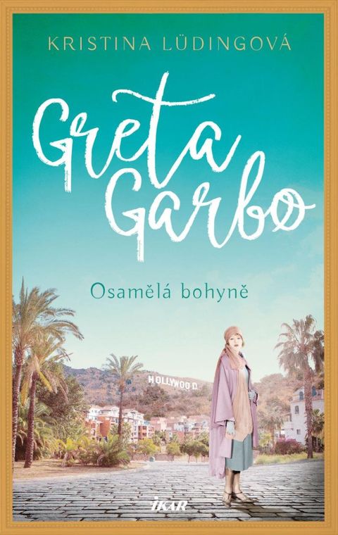 Obrázek produktu: Greta Garbo. Osamělá bohyně