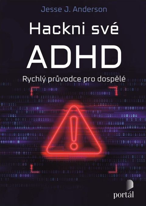 Obrázek produktu: Hackni své ADHD - Rychlý průvodce pro dospělé