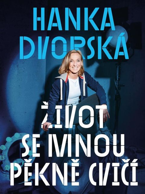 Obrázek produktu: Hanka Dvorská – Život se mnou pěkně cvičí
