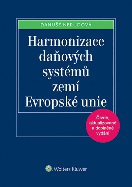 Levně Harmonizace daňových systémů zemí Evropské unie, 4. vydání