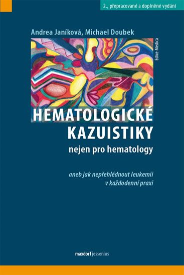 Hematologické kazuistiky nejen pro hematology aneb jak nepřehlédnout leukemii v každodenní