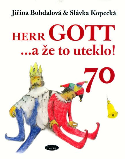 Herr Gott....a že to uteklo! - Jiřina Bohdalová