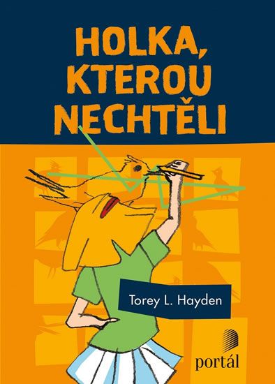 Holka, kterou nechtěli - Torey L. Hayden