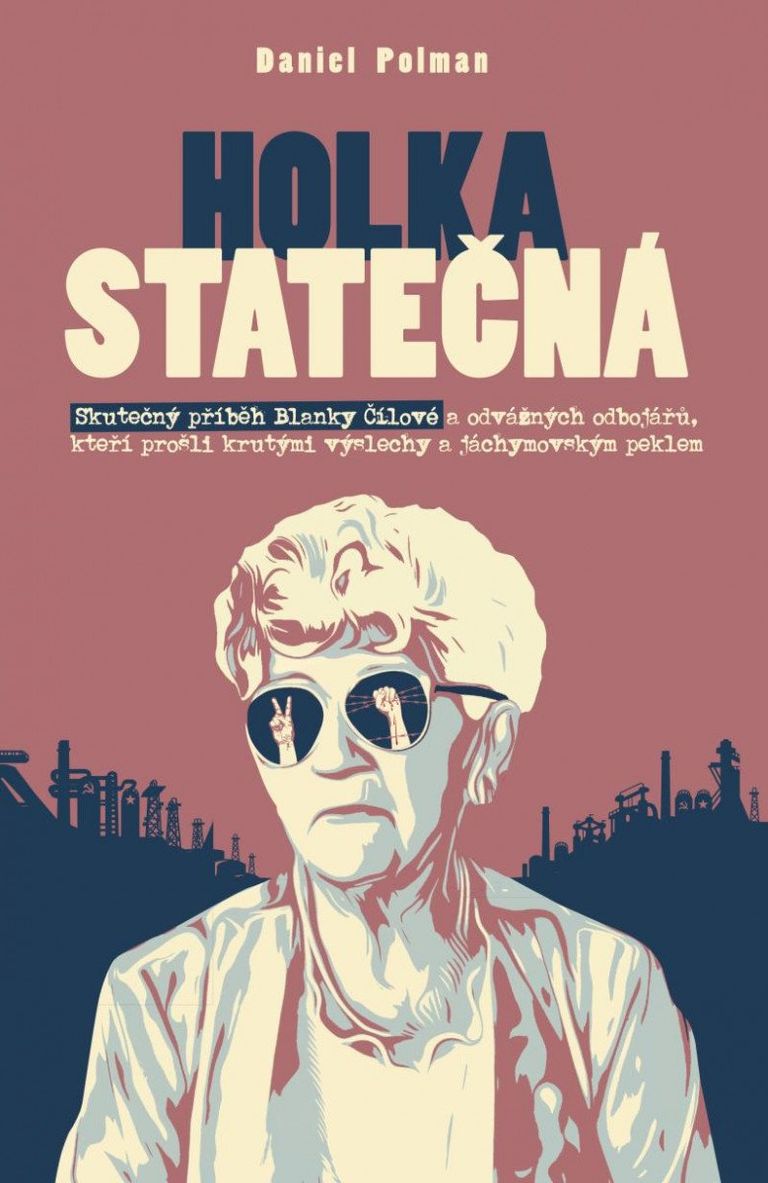 Holka statečná - Životní příběh Blanky Čílové Euromedia Group, a.s.